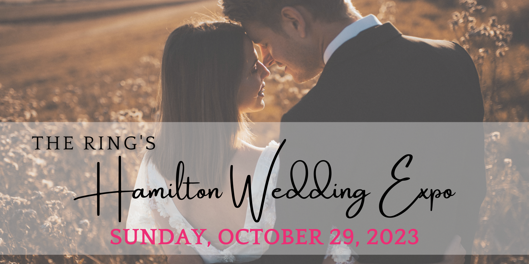 The Ring's Hamilton Wedding Expo October 29, 2023 at Hamilton Convention Centre